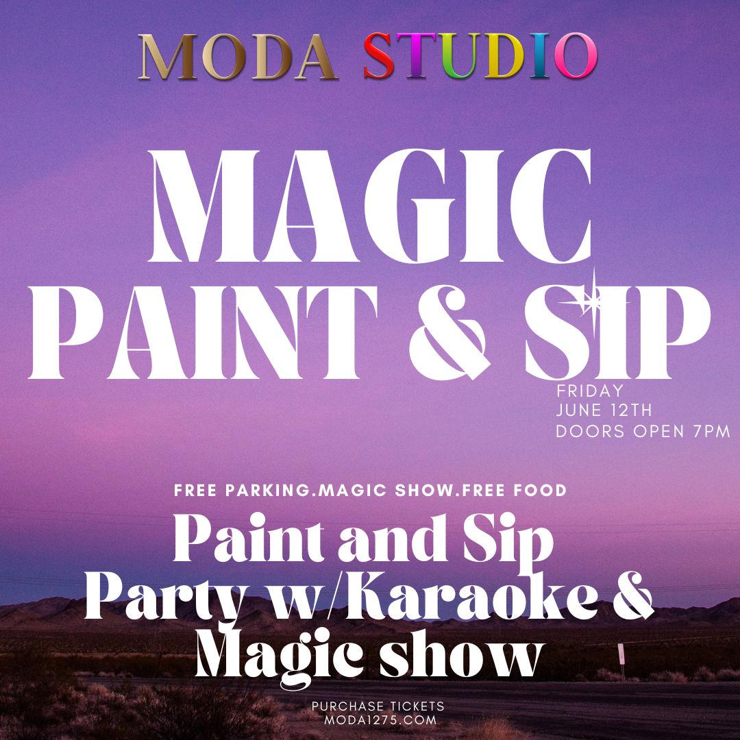 Paint and Sip with Karaoke and A Magic Show Friday June 12th 7pm
